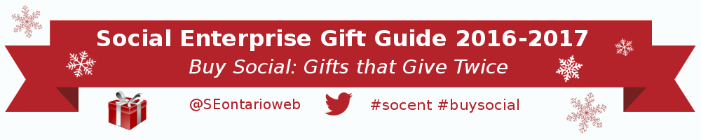 Social Enterprise Gift Guide 2016-2017 (Buy Social: Gifts that Give Twice)